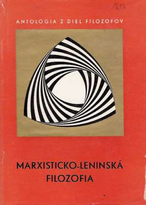 Marxisticko - leninská filozofia - Kolektív autorov