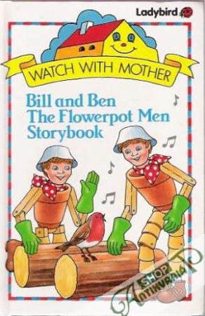 Bill and Ben The Flowerpot Men Storybook - Kolektív autorov