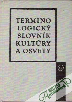 Terminologický slovník kultúry a osvety - Kolektív autorov