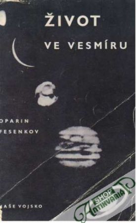 Život ve vesmíru - Fesenkov, Oparin