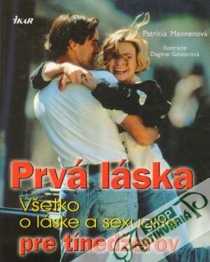 Prvá láska - Všetko o láske a sexualite pre tínedžerov - Mennenová Patricia