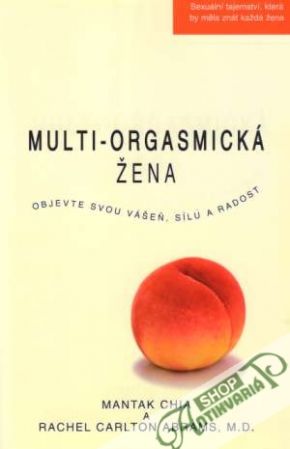 Multi-orgasmická žena - Chia Mantak a Rachel Carlton Abrams