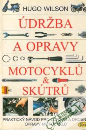 Údržba a opravy motocyklú a skútrú - Wilson Hugo