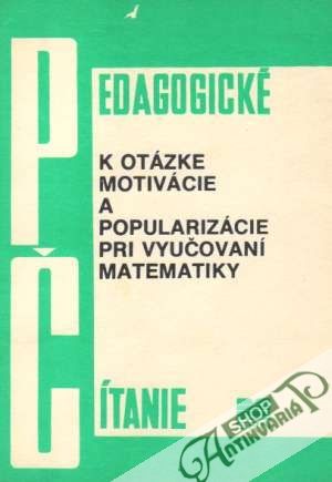 K otázke motivácie a popularizácie pri vyučovaní matematiky - Jedinák Dušan
