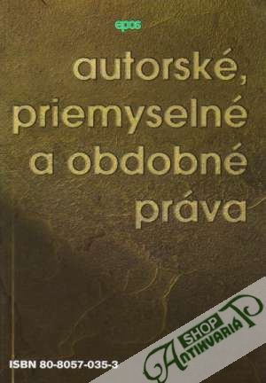 Autorské, priemyselné a obdobné práva - Mračko Miroslav