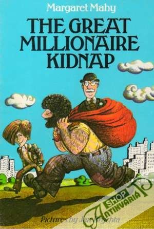 The Great Millionaire Kidnap - Mahy Margaret