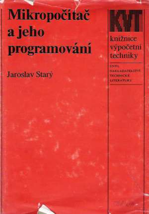 Mikropočítač a jeho programování - Starý Jaroslav