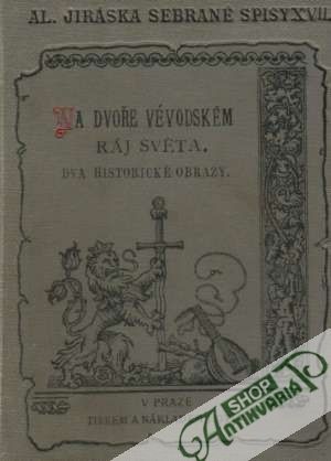 Na dvoře vévodském, Ráj světa - Jirásek Alois