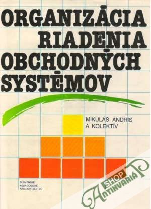 Organizácia riadenia obchodných systémov - Andris Mikuláš