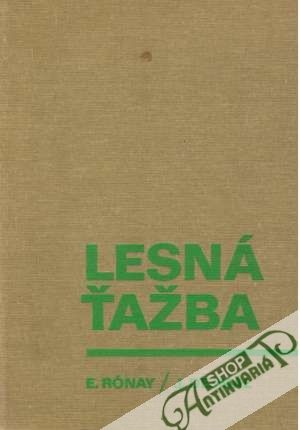 Lesná ťažba - Rónay / Dejmal