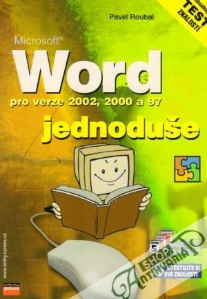 Microsoft Word pro verze 2002,2000 a 97 jednoduše - Roubal Pavel