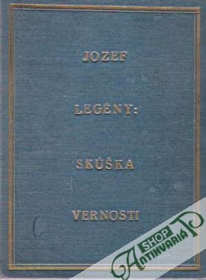 Skúška vernosti - Legény Jozef