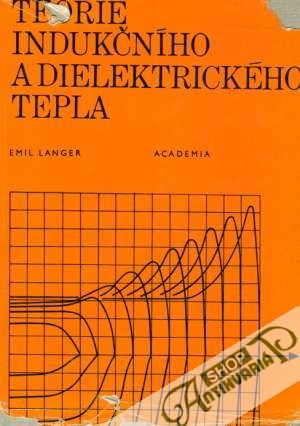 Teorie indukčního a dielektrického tepla - Langer Emil