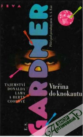 Vteřina do knokautu - Gardner Erle Stanley