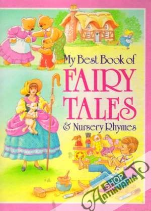 My Best Book of Fairy Tales and Nursery Rhymes - Kolektív autorov