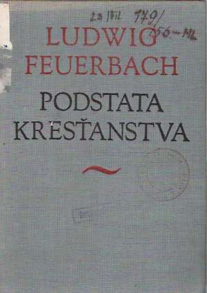 Podstata kresťanstva - Feuerbach Ludwig