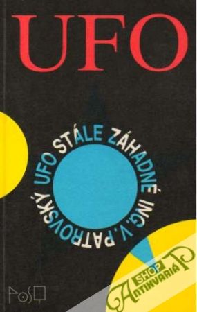 UFO stále záhadné - Patrovský Věnceslav