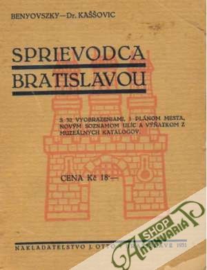 Sprievodca Bratislavou - Benyovszky / Kaššovic