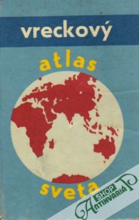 Vreckový atlas sveta - Ščipák Jozef a kolektív
