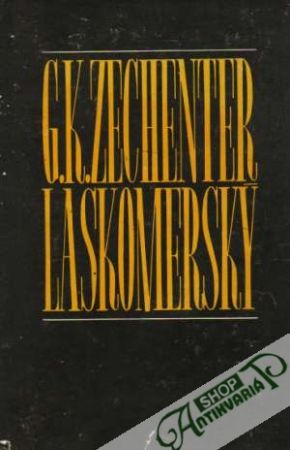 G.K. Zechenter-Laskomerský - Život a dielo 1824-1908 - Bartko Ladislav