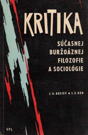 Kritika súčasnej buržoáznej filozofie a sociológie - Asejev J.A.
