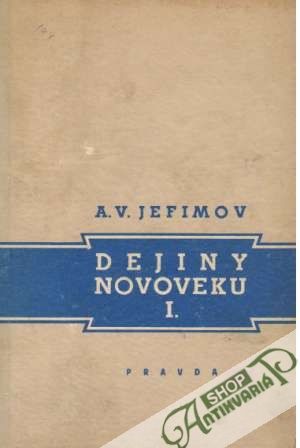 Dejiny novoveku /1789-1870/ I. - Jefimov A.V.