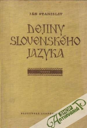 Dejiny slovenského jazyka III. - Texty - Stanislav Ján