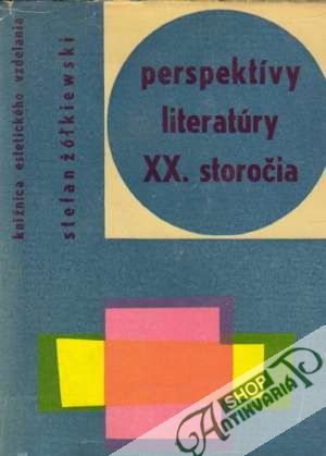 Perspektívy literatúry XX. storočia - Zolkiewski Stefan