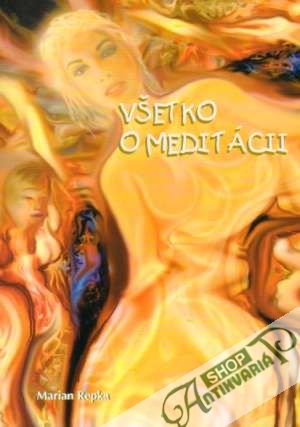 Všetko o meditácii - Repka Marian