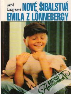 Nové šibalstvá Emila z Lonnebergy - Lindgrenová Astrid