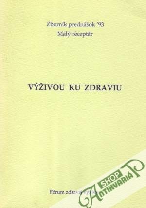 Výživou ku zdraviu - Kolektív autorov