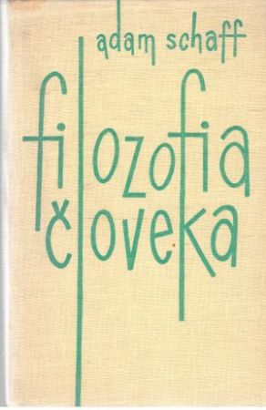 Filozofia človeka - Schaff Adam
