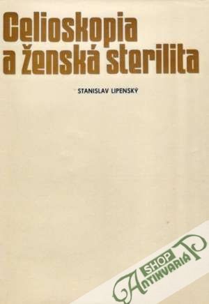 Celioskopia a ženská sterilita - Lipenský Stanislav