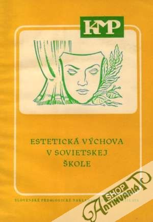 Estetická výchova v sovietskej škole - Kolektív autorov