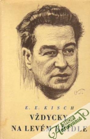 Vždycky na levém křídle - Kisch Egon Ervín