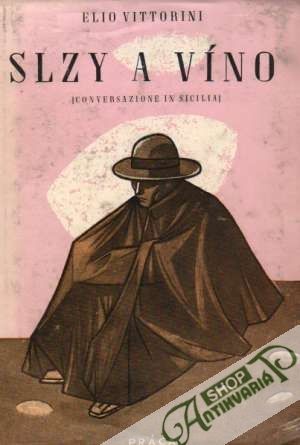 Slzy a víno /Conversazione in Sicilia/ - Vittorini Elio