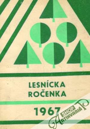 Lesnícka ročenka 1967 - Kolektív autorov