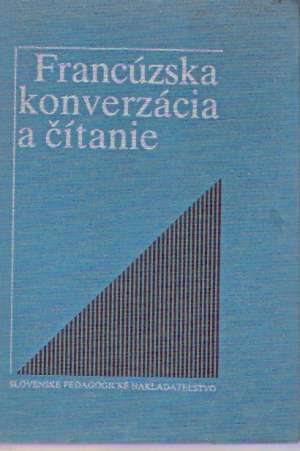 Francúzska konverzácia a čítanie - Velíšková Olga a kolektív