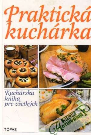 Praktická kuchárka - Szemesová Mária