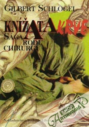 Knížata krve - Sága rodu chirurgú - Schlosel Gilbert