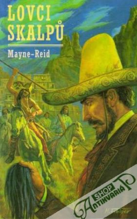 Lovci skalpú - Mayne Reid