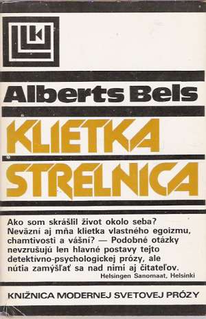 Klietka, Strelnica - Bels Alberts