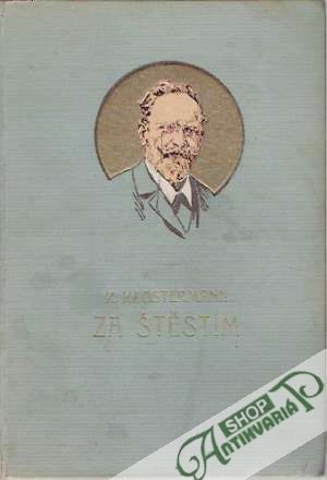 Za štěstím - Klostermann Karel