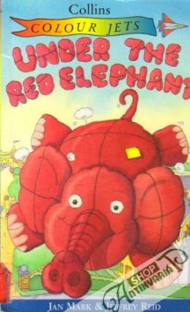 Under The Red Elephant - Mark Jan / Jeffrey Reid