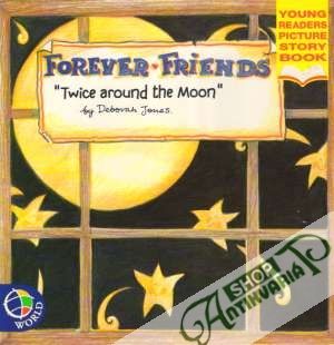 Forever Friends - "Twice around the Moon" - Jones Deborah