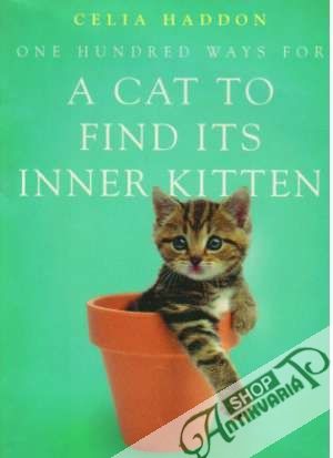 One Hundred Ways for a Cat to Find its Inner Kitten - Haddon Celia