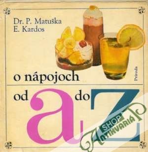 O nápojoch od A do Z - Matuška P.