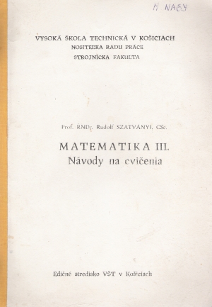 Matematika III. - Návody na cvičenia - Szatványi Rudolf