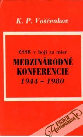 Medzinárodné konferencie 1944-1980 - Voščenkov K.P.