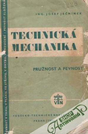 Technická mechanika III. - Pružnost a pevnost - Ječmínek Josef